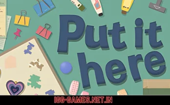 Put it here Free Download For PC