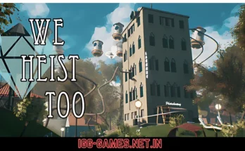 We Heist Too Free Download igg-games